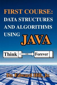 First Course - Data Structures and Algorithms Using Java