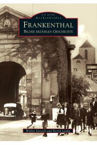 Frankenthal  - Alte Bilder erzählen Geschichte