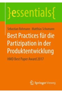 Best Practices für die Partizipation in der Produktentwicklung  - HMD Best Paper Award 2017