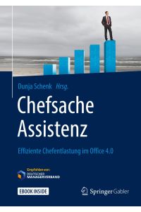 Chefsache Assistenz  - Effiziente Chefentlastung im Office 4.0