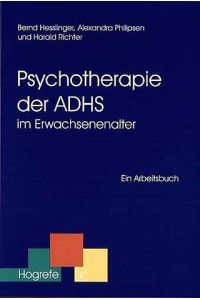 Psychotherapie der ADHS im Erwachsenenalter  - Ein Arbeitsbuch