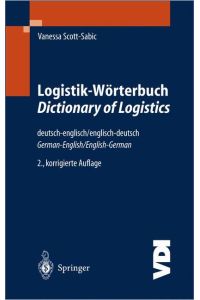 Logistik-Wörterbuch. Dictionary of Logistics  - Deutsch-Englisch/Englisch-Deutsch. German-English/English-German