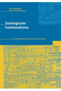Soziologischer Funktionalismus  - Zur Methodologie einer Theorietradition