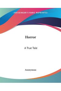 Horror  - A True Tale