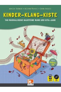 Kinder-Klang-Kiste  - inkl. HELBLING Media App. 140 musikalische Bausteine rund ums Kita-Jahr