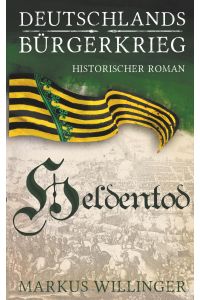Heldentod  - Historische Romane