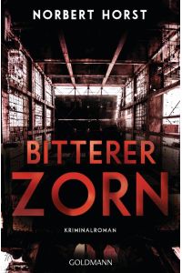 Bitterer Zorn  - Kriminalroman - Ein Steiger-Krimi 4