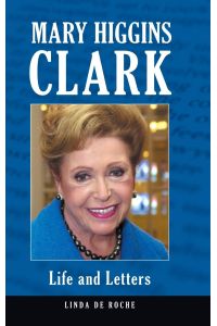 Mary Higgins Clark  - Life and Letters
