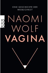 Vagina  - Eine Geschichte der Weiblichkeit