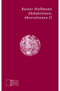 Abduktionen, Aberrationen II  - Rainer Hoffmann