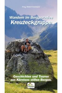 Wandern im Bergparadies Kreuzeckgruppe  - Geschichten und Touren aus Kärntens stillen Bergen
