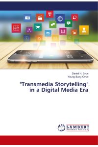 Transmedia Storytelling in a Digital Media Era