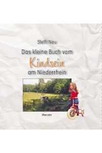 Das kleine Buch vom Kindsein am Niederrhein