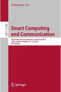 Smart Computing and Communication  - Third International Conference, SmartCom 2018, Tokyo, Japan, December 10¿12, 2018, Proceedings