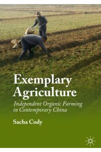 Exemplary Agriculture  - Independent Organic Farming in Contemporary China