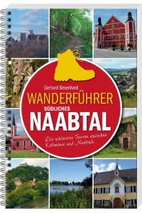 Wanderführer südliches Naabtal  - Die schönsten Touren zwischen Kallmünz und Naabeck