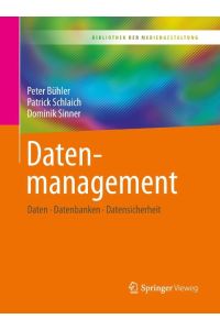 Datenmanagement  - Daten - Datenbanken - Datensicherheit