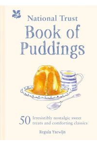 The National Trust Book of Puddings  - 50 Irresistibly Nostalgic Sweet Treats and Comforting Classics