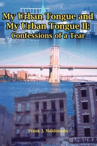 My Urban Tongue and My Urban Tongue II  - Confessions of a Tear