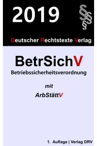 Betriebssicherheitsverordnung  - BetrSichV mit ArbStättV