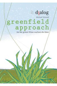 greenfield approach  - Auf der grünen Wiese wachsen die Ideen