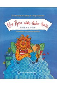 Wie Pippa wieder lachen lernte  - Ein Bilderbuch für Kinder