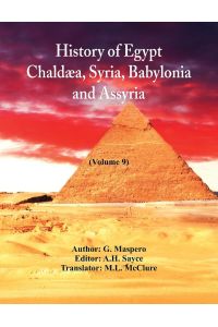 History Of Egypt, Chaldæa, Syria, Babylonia, and Assyria  - (Volume 9)