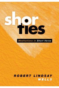 Shorties  - Meditations in Short Verse