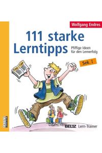 111 starke Lerntipps  - Pfiffige Ideen für den Lernerfolg. Sek. I