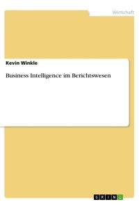 Business Intelligence im Berichtswesen