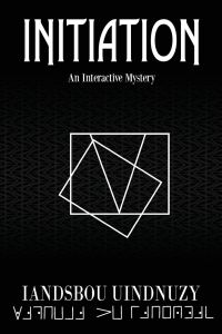 Initiation  - An Interactive Mystery