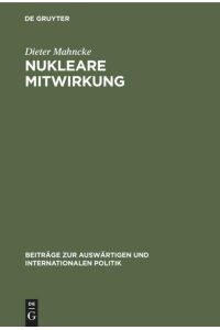 Nukleare Mitwirkung  - Die Bundesrepublik Deutschland in der Atlantischen Allianz 1954¿1970
