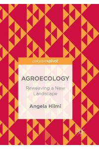 Agroecology  - Reweaving a New Landscape