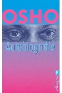 OSHO  - Autobiography of an spiritual incorrect mystic