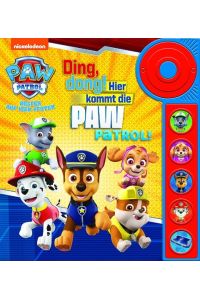 PAW Patrol - Ding, dong! Hier kommt die PAW Patrol - Soundbuch  - Pappbilderbuch mit Klingelknopf