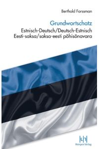 Grundwortschatz Estnisch-Deutsch/Deutsch-Estnisch  - Eesti-saksa/saksa-eesti põhisõnavara