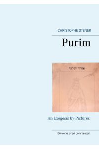 Purim  - An Exegesis by Pictures