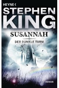 Der dunkle Turm 6. Susannah  - The dark tower 6: Song of Susannah
