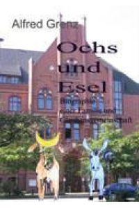 Ochs und Esel  - Biographie einer Familie und Glaubensgemeinschaft