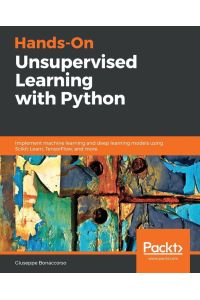 Hands-On Unsupervised Learning with Python