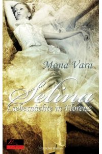 Selina  - Liebesnächte in Florenz