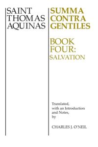 Summa Contra Gentiles  - Book 4: Salvation