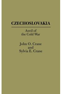 Czechoslovakia  - Anvil of the Cold War
