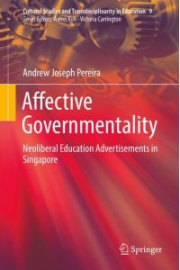 Affective Governmentality  - Neoliberal Education Advertisements in Singapore