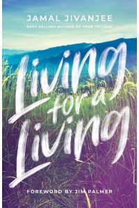 Living for a Living  - Moving from a Mindset of Survival to an Economy of Love