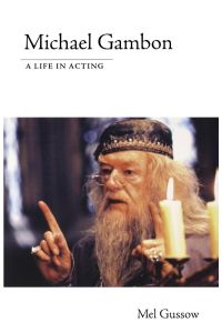 Michael Gambon  - A Life in Acting
