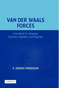 Van Der Waals Forces  - A Handbook for Biologists, Chemists, Engineers, and Physicists