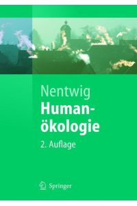 Humanökologie  - Fakten - Argumente - Ausblicke