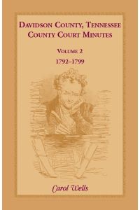 Davidson County, Tennessee, County Court Minutes  - Volume 2, 1792-1799