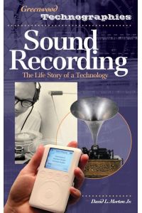 Sound Recording  - The Life Story of a Technology